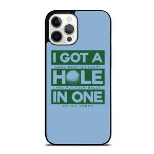 I Got A Hole In One Golfing Quote iPhone Case